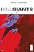 I Kill Giants 6 (I Kill Giants, #6)