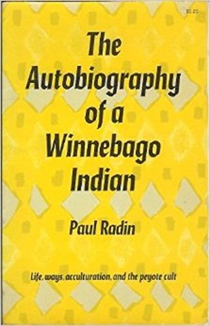 The Autobiography of a Winnebago Indian (Kindle Edition)