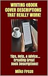 TIPS FOR WRITING eBOOK DESCRIPTIONS THAT REALLY WORK!: Better Book Sales Through Descriptive Writing! Kindle and Paperback Books! A Guide For Book Authors and Writers (Successful Writing Tips 2) TIPS FOR WRITING eBOOK DESCRIPTIONS THAT REALLY WORK!: Better Book Sales Through Descriptive Writing! Kindle and Paperback Books! A Guide For Book Authors and Writers (Successful Writing Tips 2)