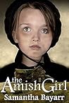 The Amish Girl by Samantha Bayarr