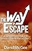 The Way of Escape: A Spirit...