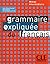 Grammaire expliquee du fran...
