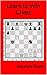 Learn to Win Chess by Alexandra Cooper