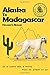 Alaska to Madagascar by Mr Howard L Brewer
