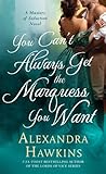 You Can't Always Get the Marquess You Want by Alexandra Hawkins