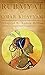 The Rubáiyát of Omar Khayyám - Balfour Edition by Norman Clark