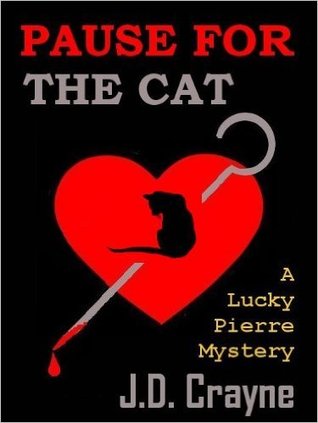 Pause For The Cat (A Lucky Pierre Mystery)