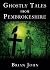 Ghostly Tales from Pembroke...