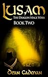 Lusam: The Dragon Mage Wars Book Two Lusam: The Dragon Mage Wars Book Two