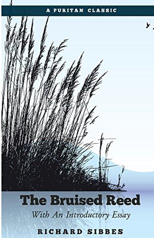 The Bruised Reed: With An Introductory Essay