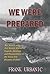 We Were Prepared by Frank Urbanic (2015-08-02)