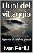 I lupi del villaggio: Ispir...