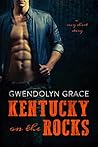 Kentucky on the Rocks by Gwendolyn Grace
