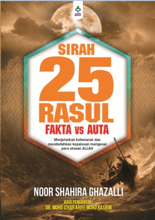 Sirah 25 Rasul: Fakta VS Auta
