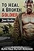 To Heal a Broken Soldier