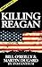 Killing Reagan by Bill O'Reilly and Martin Dugard by InstantSum