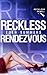 Reckless Rendezvous (Reckless Beat #4.5)