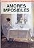 Amores Imposibles: Antología