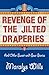 Revenge of the Jilted Draperies: And Other Sweet-and-Sour Stories