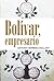 Bolivar, Empresario (Spanish Edition)