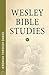 Wesley Bible Studies: Jeremiah through Daniel
