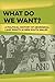 What Do We Want?: A Political History of Aboriginal Land Rights in New South Wales