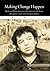 Making Change Happen: Black and White Activists talk to Kevin Cook about Aboriginal, Union and Liberation Politics (Aboriginal History Monographs)