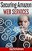 Securing Amazon Web Services