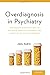 Overdiagnosis in Psychiatry...