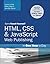HTML, CSS & JavaScript Web Publishing in One Hour a Day, Sams Teach Yourself: Covering HTML5, CSS3, and jQuery