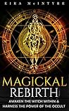 Magickal Rebirth ...