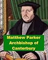 Matthew Parker, Archbishop of Canterbury