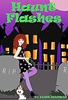 Haunt Flashes by Leigh Selfman