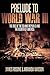 Prelude to World War III by James Rosone
