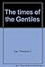 The times of the Gentiles