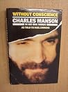 Without Conscience Charles Manson in His Own Words as Told to Nuel Emmons