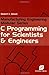 C Programming for Scientists and Engineers (Manufacturing Engineering Series)