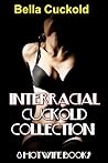 INTERRACIAL CUCKOLD COLLECTION (8 CUCKOLD BOOKS) (cuckold hotwife cheating voyeur interracial romance)
