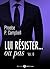 Lui résister... ou pas - 6
