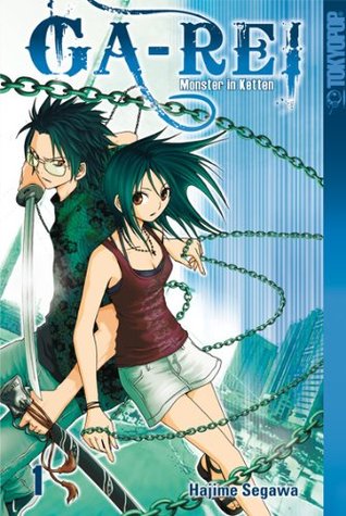 Ga-Rei - Monster in Ketten 1 (Ga-Rei #1-2 omnibus)