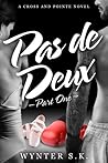 Pas de Deux by Wynter S.K.