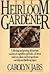 The Heirloom Gardener: Collecting and Growing Old and Rare Varieties of Vegetables and Fruits