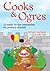 Cooks & Ogres by Michael Catchpool
