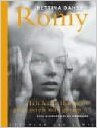 Romy - Ich hätte Ihnen so gern noch was gesagt. Eine biographische Hommage.