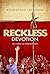Reckless Devotion: 365 Days of Inspiration