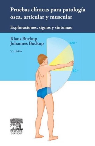 Pruebas clínicas para patología ósea, articular y muscular: Exploraciones, signos y síntomas (Kindle Edition)