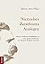 Nietzsches Zarathustra Auslegen: Thesen, Positionen und Entfaltungen zu "Also sprach Zarathustra" von Friedrich Wilhelm Nietzsche (German Edition)