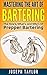 PREPPER: Mastering the Art Of Bartering: The How's, What's, and Why's Of Prepper Bartering
