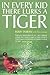 In Every Kid There Lurks a Tiger by Rudy Duran