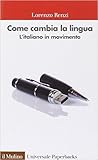 Come cambia la lingua. L'italiano in movimento